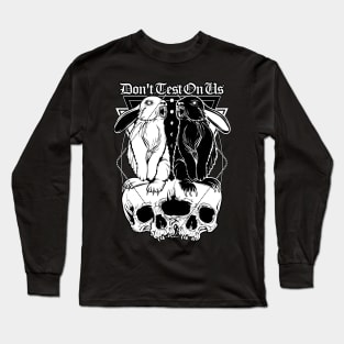 Don't test on us Long Sleeve T-Shirt